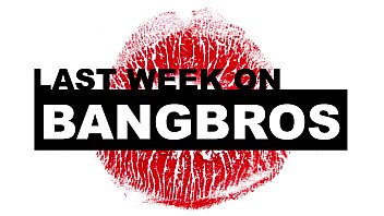 Last Week On BANGBROS.COM: 11/24/2018 – 11/30/2018