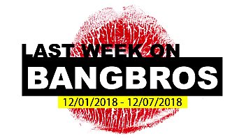 Last Week On BANGBROS.COM: 12/01/2018 – 12/07/2018